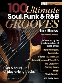  Andrew D. Gordon - 100 Ultimate Soul, Funk and R&amp;B Grooves for Bass - 100 Ultimate Soul, Funk and R&amp;B Grooves.