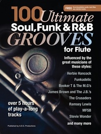  Andrew D. Gordon - 100 Ultimate Soul, Funk and R&amp;B Grooves for Flute - 100 Ultimate Soul, Funk and R&amp;B Grooves.