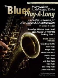 Blues Play-A-Long and Solos Collection for Alto Sax and Eb Instruments Intermediate-Advanced Level