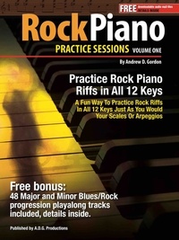  Andrew D. Gordon - Rock Piano Practice Session Volume 1 In All 12 Keys.
