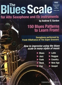  Andrew D. Gordon - The Blues Scale for Alto Saxophone and Eb Instruments - The Blues Scale.