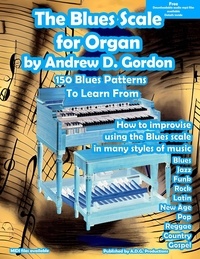  Andrew D. Gordon - The Blues Scale For Organ - The Blues Scale.