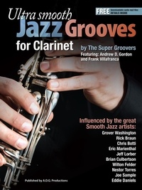  Andrew D. Gordon - Ultra Smooth Jazz Grooves for Clarinet - Ultra Smooth Jazz Grooves.