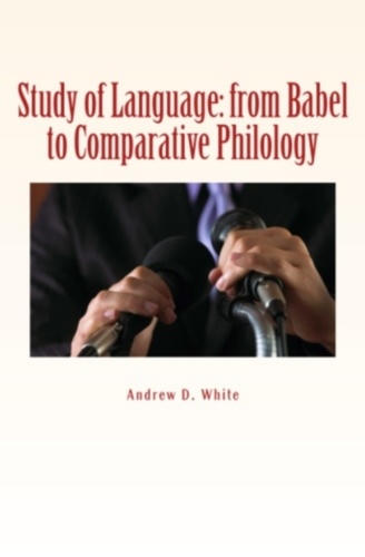 Study of Language. from Babel to Comparative Philology