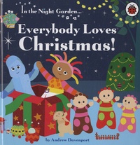 Andrew Davenport - In the Night Garden : Everybody Loves Christmas !.