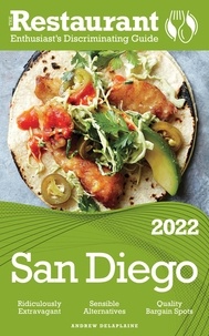  Andrew Delaplaine - 2022 San Diego - The Restaurant Enthusiast’s Discriminating Guide.