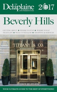  Andrew Delaplaine - Beverly Hills - The Delaplaine 2017 Long Weekend Guide - Long Weekend Guides.