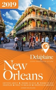  Andrew Delaplaine - New Orleans - The Delaplaine 2019 Long Weekend Guide - Long Weekend Guides.