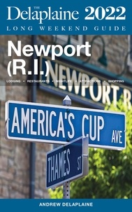  Andrew Delaplaine - Newport (R.I.) - The Delaplaine 2022 Long Weekend Guide.