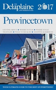  Andrew Delaplaine - Provincetown - The Delaplaine 2017 Long Weekend Guide - Long Weekend Guides.