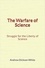 The Warfare of Science: Struggle for the Liberty of Science