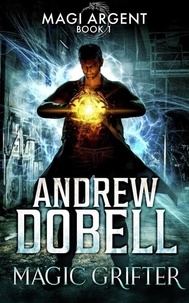  Andrew Dobell - Magic Grifter - Magi Argent, #1.
