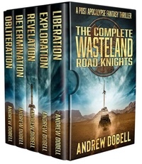  Andrew Dobell - The Complete Wasteland Road Knights - Magi Saga Collections, #4.