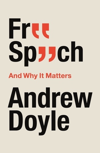 Free Speech And Why It Matters. Why It Matters