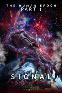 The Human Epoch: Part 1 - The Signal