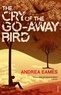 Andrew Eames - The Cry of the Go-Away Bird.