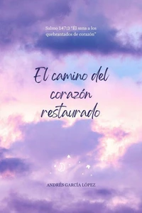 El camino del Corazón Restaurado