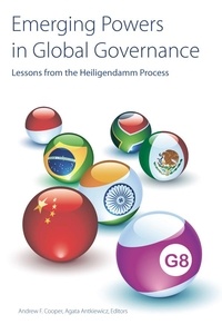 Andrew F. Cooper et Agata Antkiewicz - Emerging Powers in Global Governance - Lessons from the Heiligendamm Process.