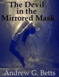 The Devil in the Mirrored Mask
