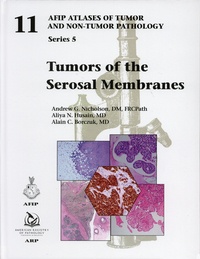Andrew G. Nicholson et Aliya N. Husain - Tumors of the Serosal Membranes.