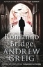 Andrew Greig - Romanno Bridge.