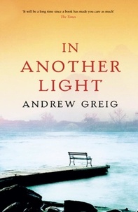 Andrew Grieg - In Another Light.