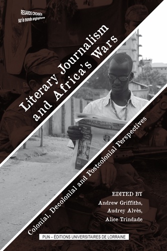 Literary Journalism and Africa's Wars. Colonial, Decolonial and Postcolonial Perspectives