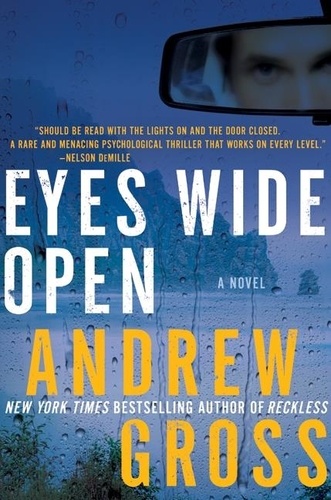 Andrew Gross - Eyes Wide Open - A Novel.
