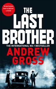 Andrew Gross - The Last Brother.