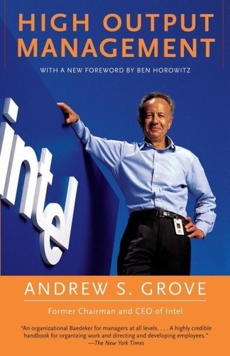 Andrew Grove - High Output Management.