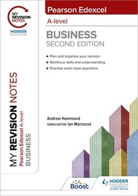 Andrew Hammond - My Revision Notes: Edexcel A-level Business Second Edition.