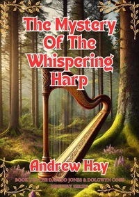 The Mystery Of The Whispering Harp