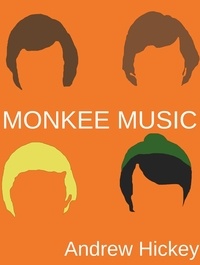  Andrew Hickey - Monkee Music: Second Edition - Guides to Music.