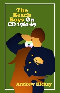  Andrew Hickey - The Beach Boys on CD Volume 1: 1961-69 - The Beach Boys on CD, #1.