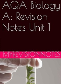  Andrew Hubbert - AQA Biology Unit 1: Revision Notes - myrevisionnotes, #1.