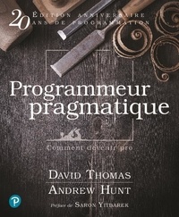 Andrew Hunt et David Thomas - Le programmeur pragmatique.