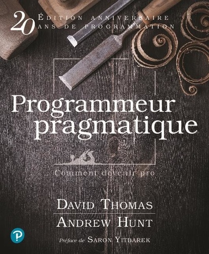 Andrew Hunt et David Thomas - Programmeur pragmatique.