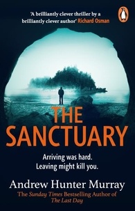 Andrew Hunter Murray - The Sanctuary - the gripping must-read thriller by the Sunday Times bestselling author.