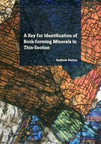 Andrew J Barker - A Key for Identification of Rock-forming Minerals in Thin-Section.