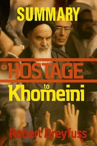 Summary Hostage To Khomeini