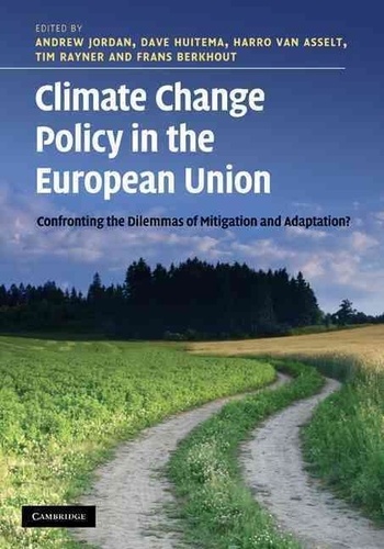 Andrew Jordan - Climate Change Policy in the European Union: Confronting the Dilemmas of Mitigation and Adaptation?.