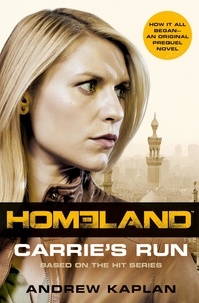 Andrew Kaplan - Homeland - Carrie’s Run.