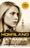 Andrew Kaplan - Homeland - La traque.