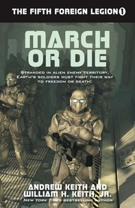  Andrew Keith et  William H. Keith - March or Die - The Fifth Foreign Legion, #1.