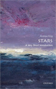 Andrew King - Stars: A Very Short Introduction.