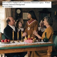 How a Native Orphan Left a Caucausian American Legacy- Wilmer
