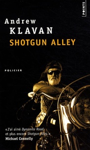 Andrew Klavan - Shotgun Alley.
