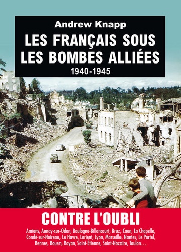 Les français sous les bombes alliées. 1940-1945