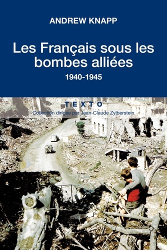 Les français sous les bombes alliées. 1940-1945