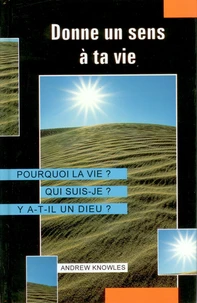 Donne un sens à ta vie
